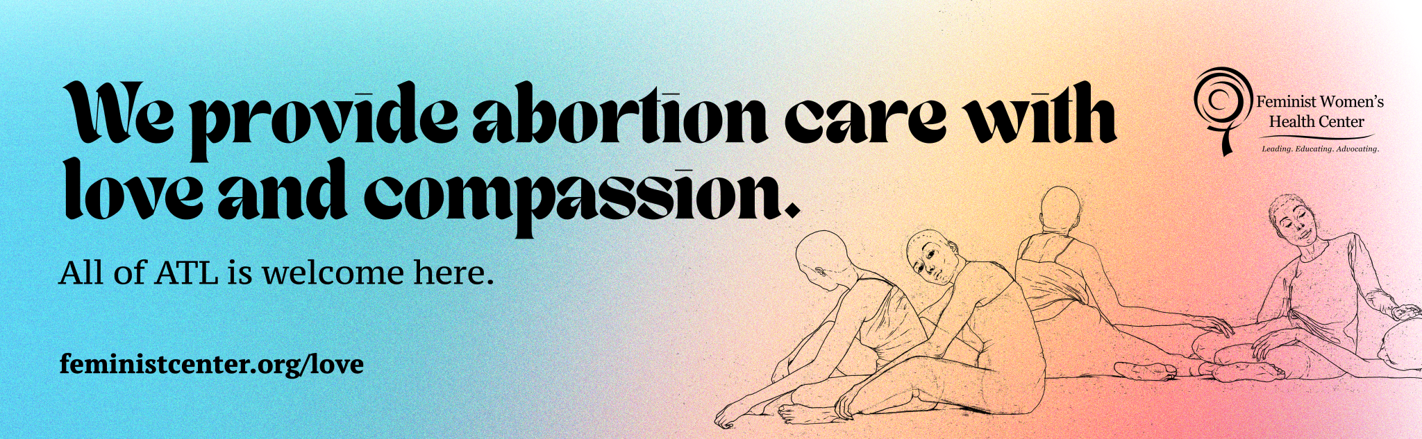 billboard image with copy that says "We provide abortion care with love and compassion. All of ATL is welcome here."